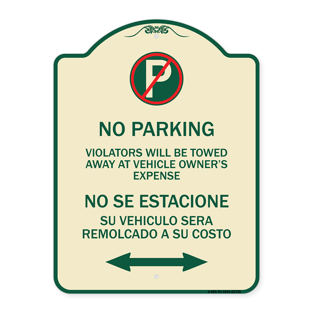Violators Will Be Towed Away at Vehicle Owners Expense With Symbol No Se Extacione Su Vehiculo Sera Remolcado a Costa Suyo