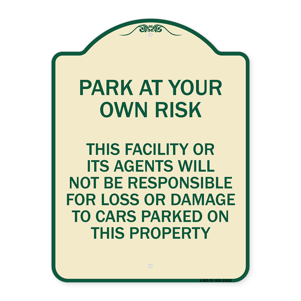 This Facility or Its Agents Will Not Be Responsible for Loss or Damage to Cars Parked on This Property