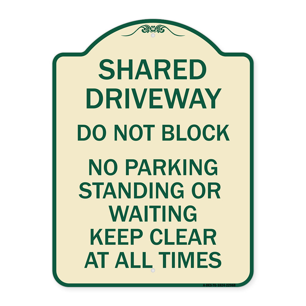 Shared Driveway Do Not Block No Parking Standing or Waiting Keep Clear at All Times
