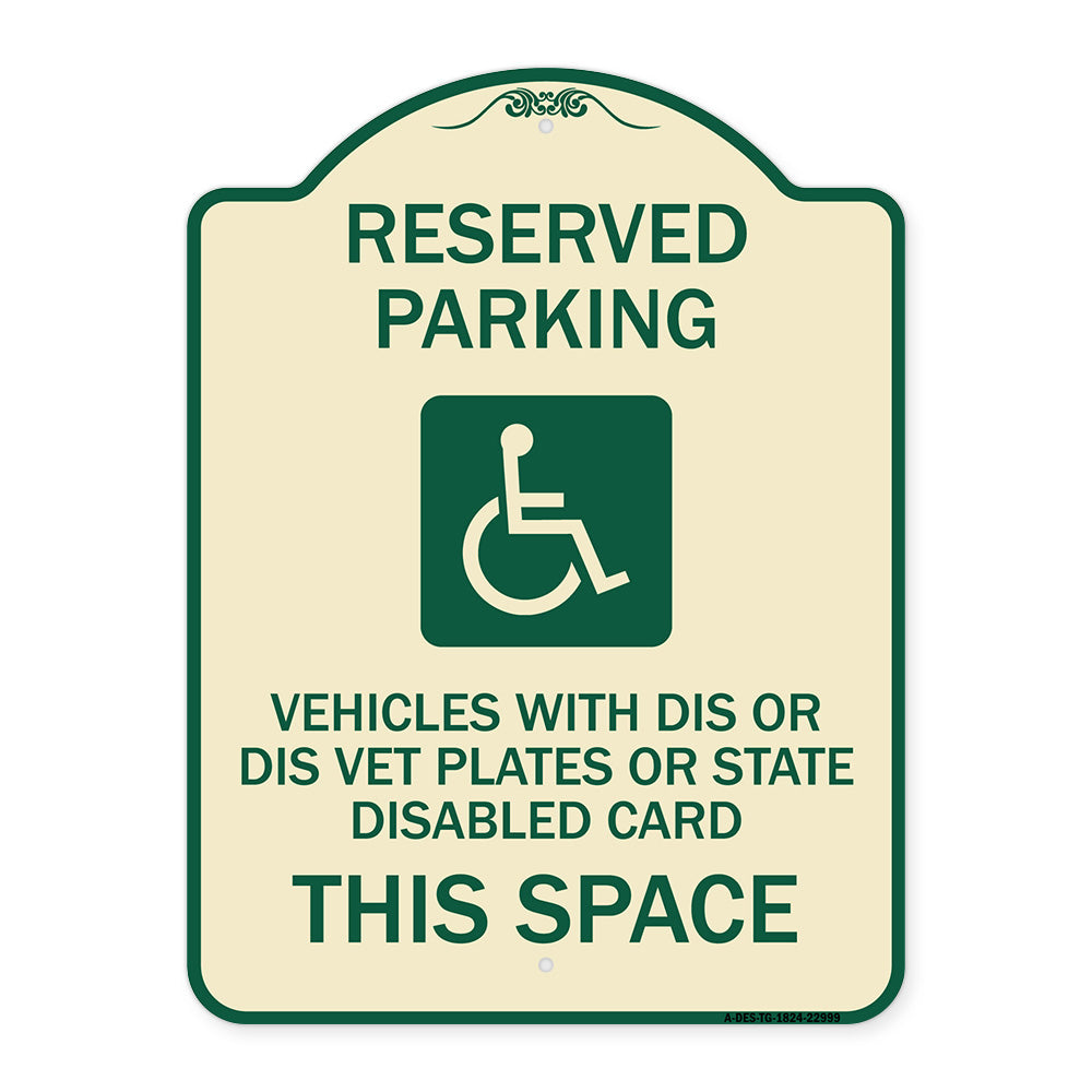 Reserved Parking Vehicles with Dis or Dis Vet Plates or State Disabled Card This Space (With Graphic)