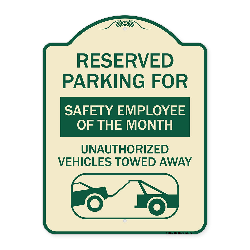 Reserved Parking for Safety Employee of the Month Unauthorized Vehicles Towed Away