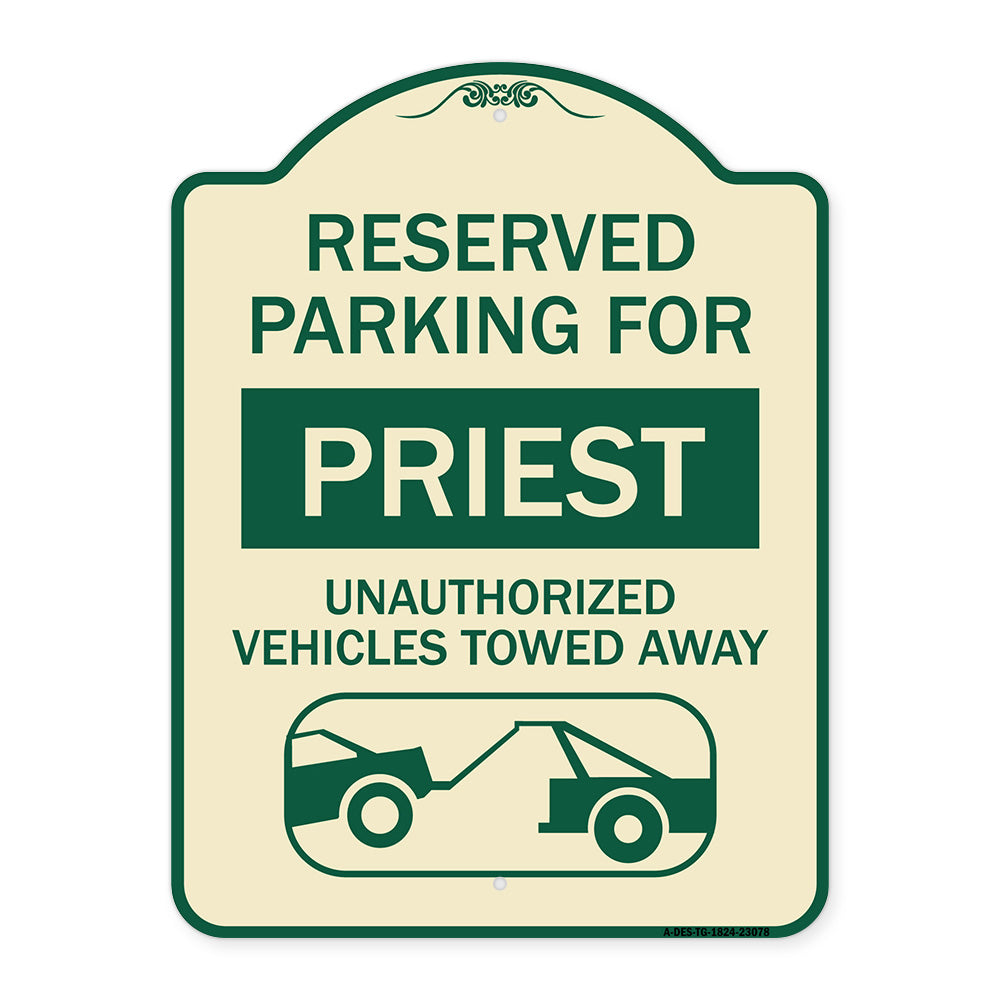 Reserved Parking for Priest Unauthorized Vehicles Towed Away (With Tow Away Graphic)