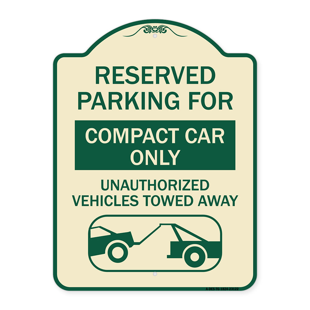 Reserved Parking for Compact Car Only Unauthorized Vehicles Towed Away (With Tow Away Graphic)