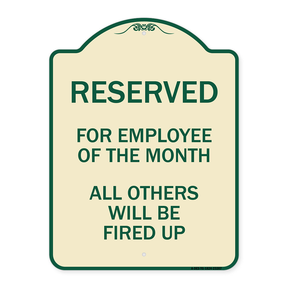 Reserved for Employee of the Month All Others Will Be Fired Up