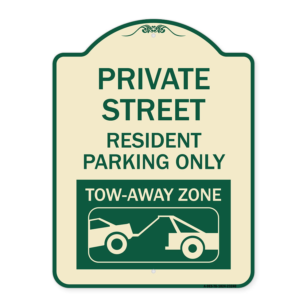 Private Street Sign Private Street Resident Parking Only Tow Away Zone (With Towing Graphic)
