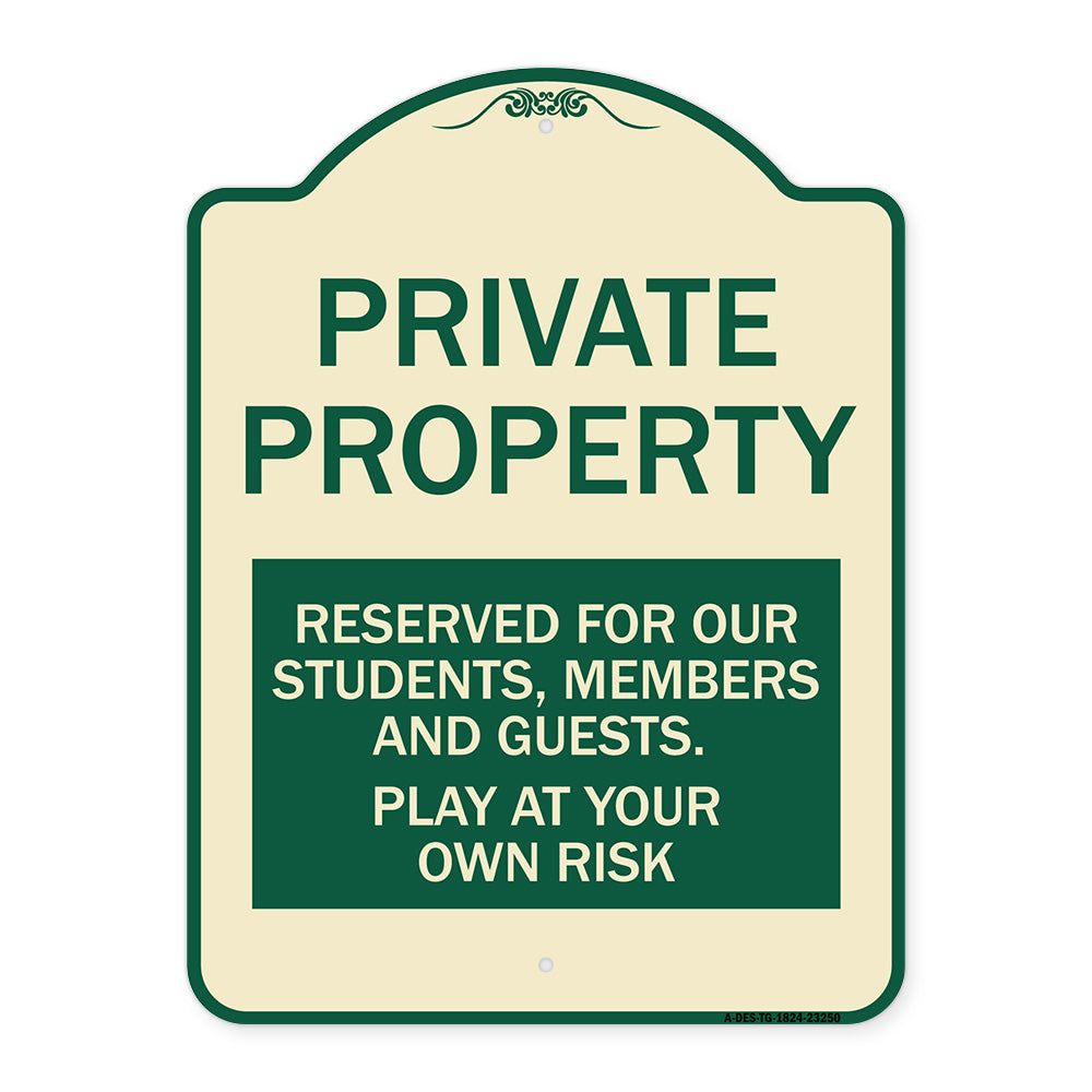 Private Property - Reserved for Our Students Members and Guests - Play at Your Own Risk