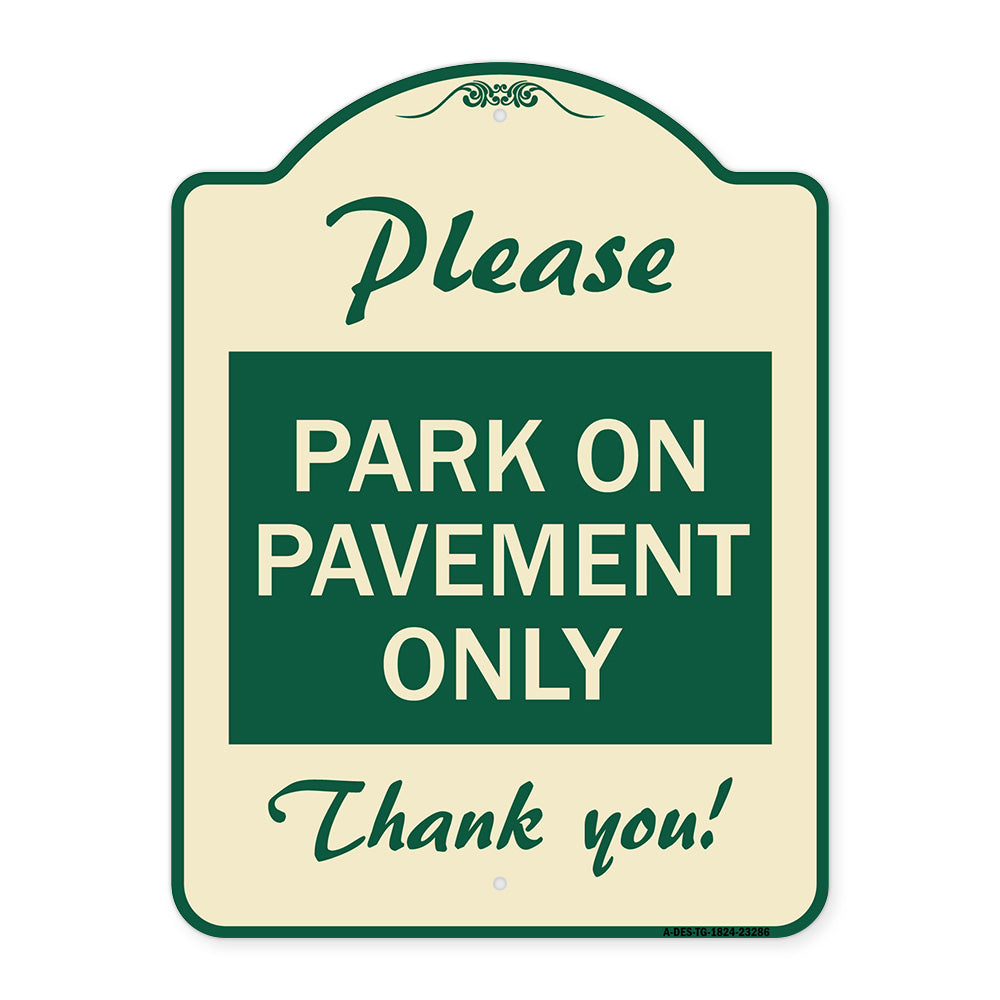 Please Park on Pavement Only Thank You