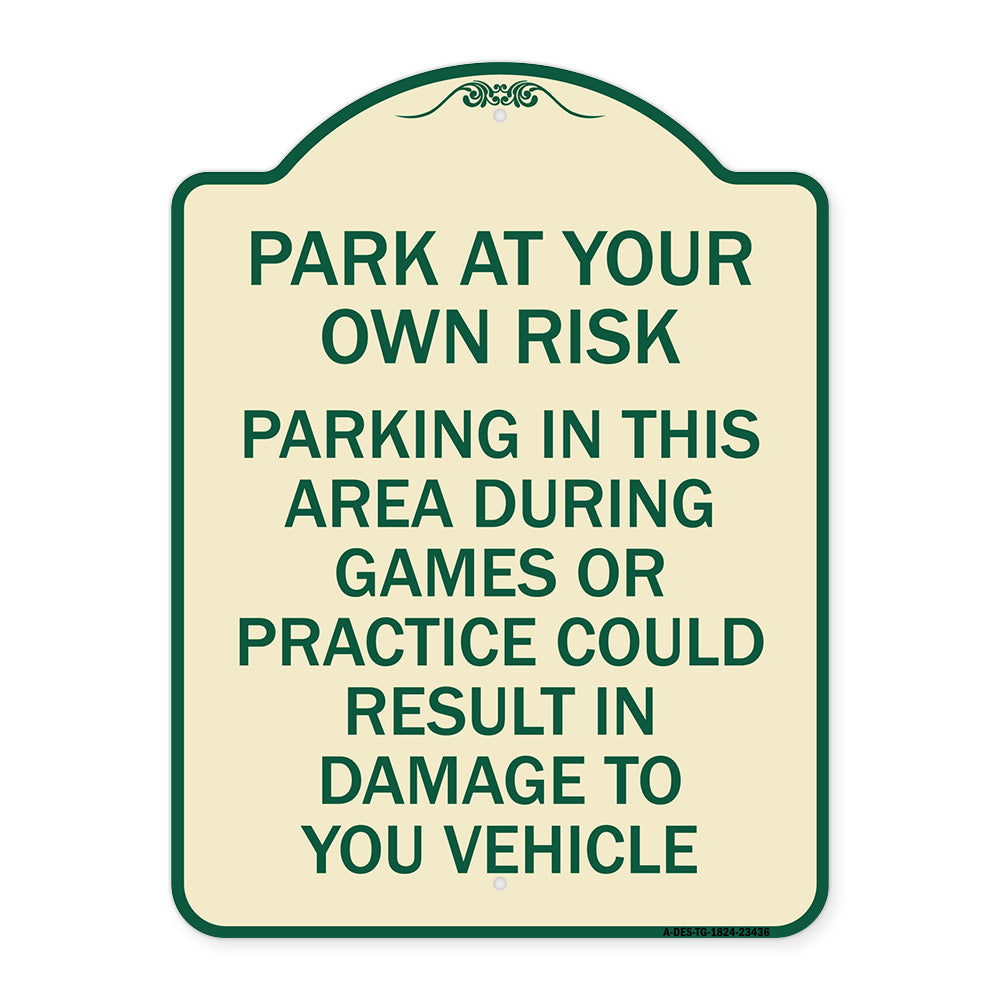 Parking in This Area During Games or Practices Could Result in Damage to Your Vehicle