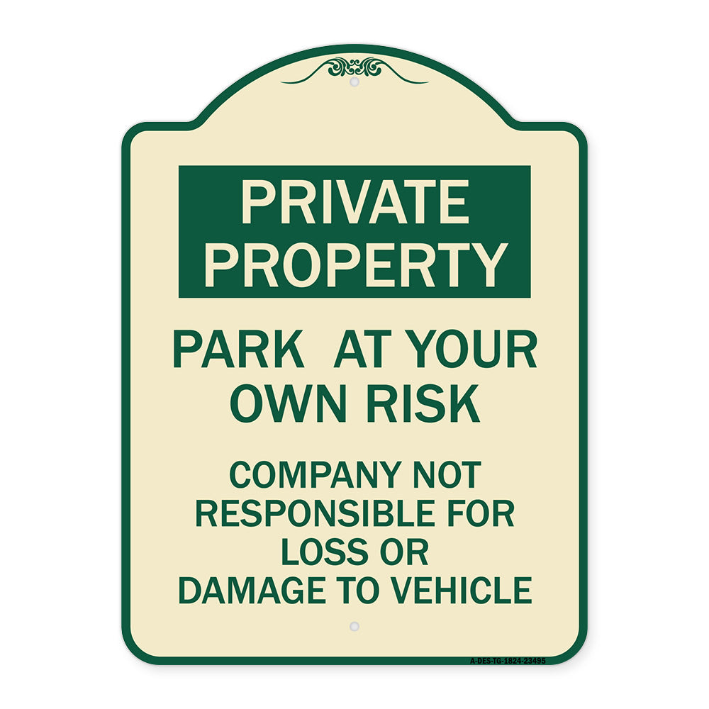 Park at Your Own Risk - Company Not Responsible for Loss or Damage to Vehicle