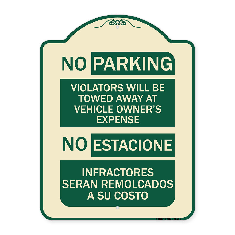 No Parking Violators Will Be Towed Away at Vehicle Owner's Expense - No Estacione Infractores Seran Remolcado a Su Costo