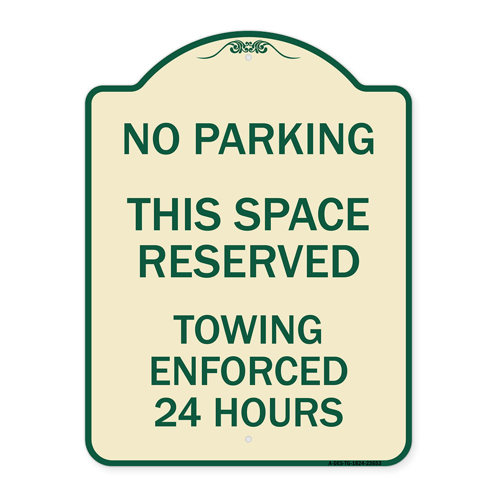 No Parking This Space Reserved Towing Enforced 24 Hours