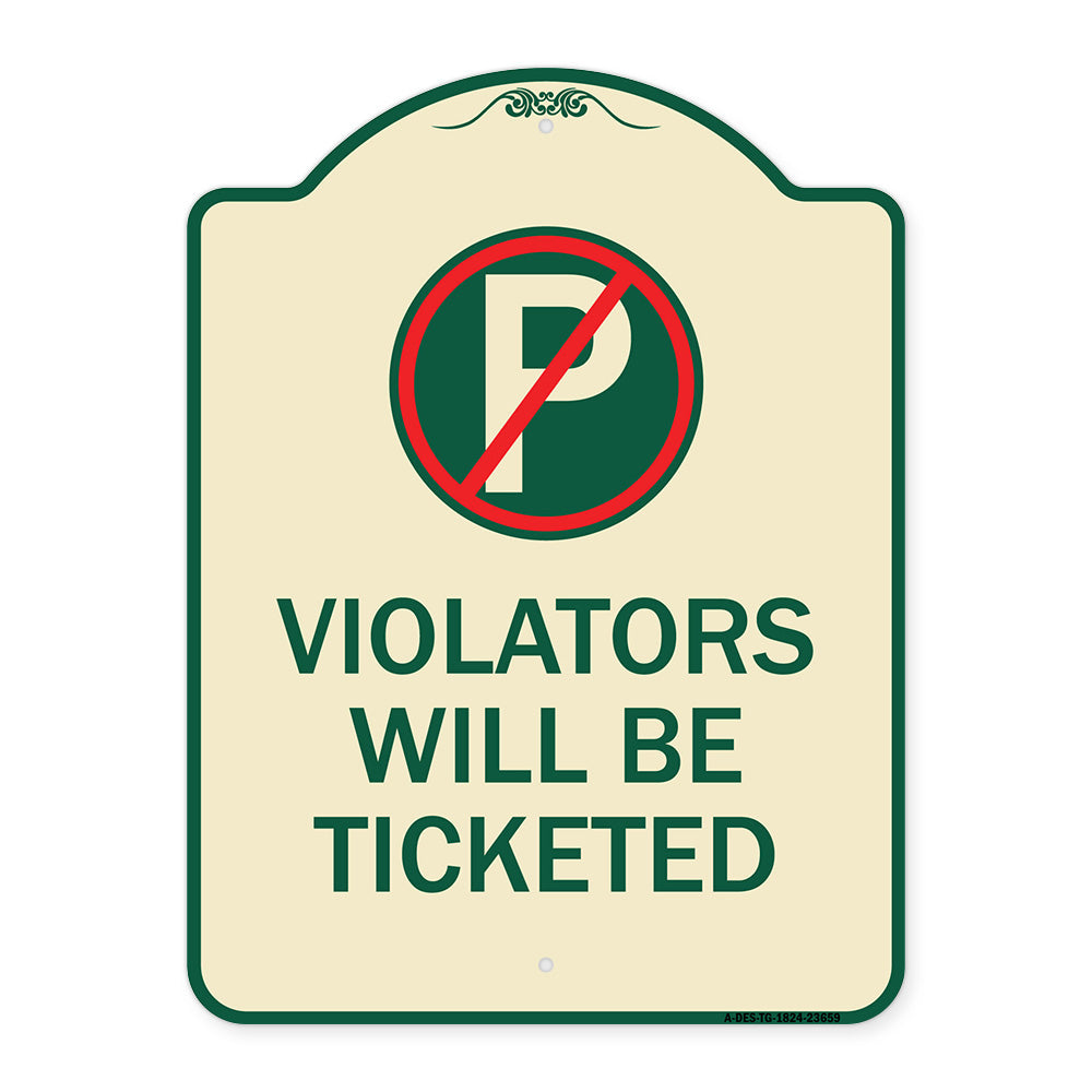 No Parking Sign Violators Will Be Ticketed