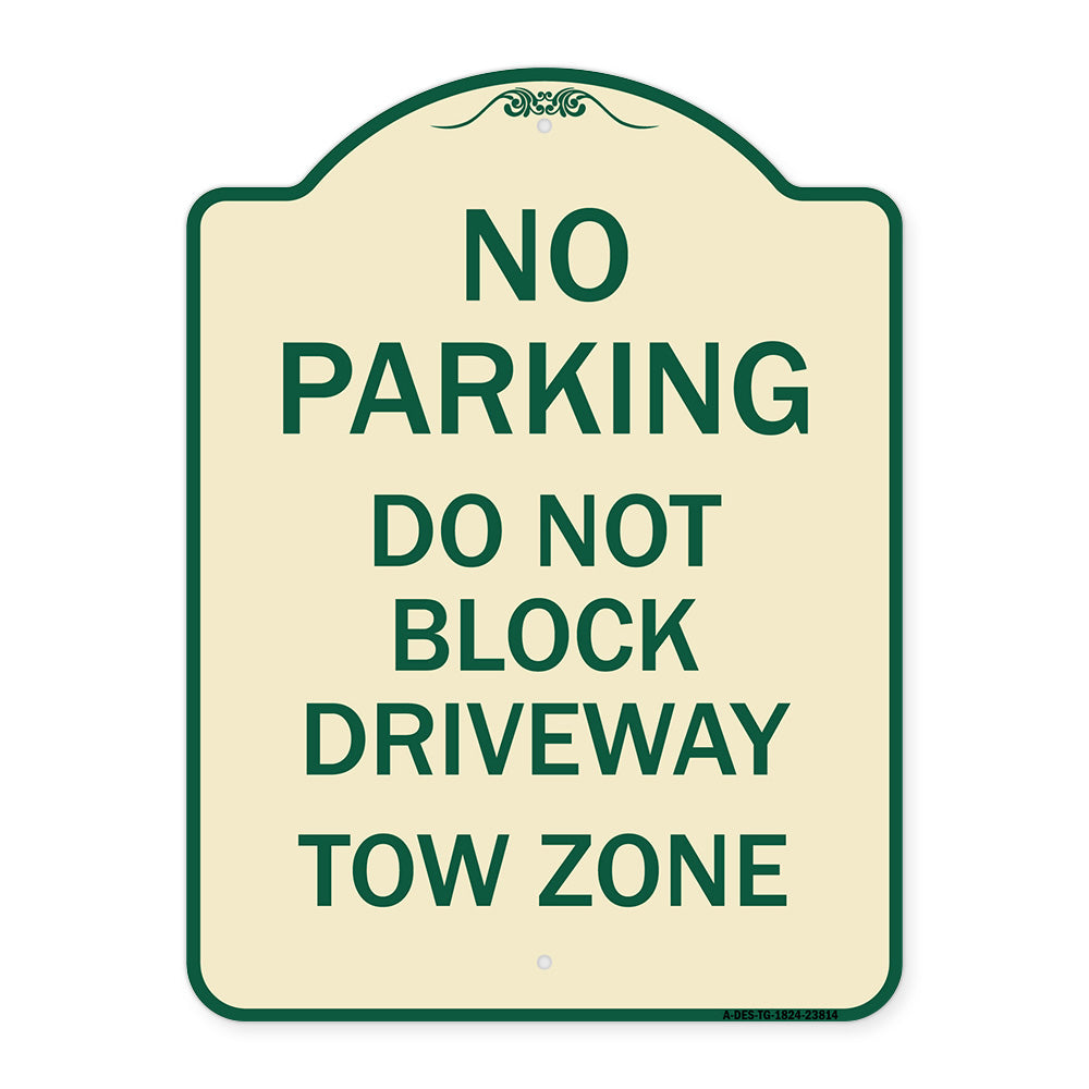 No Parking - Do Not Block Driveway Tow Zone