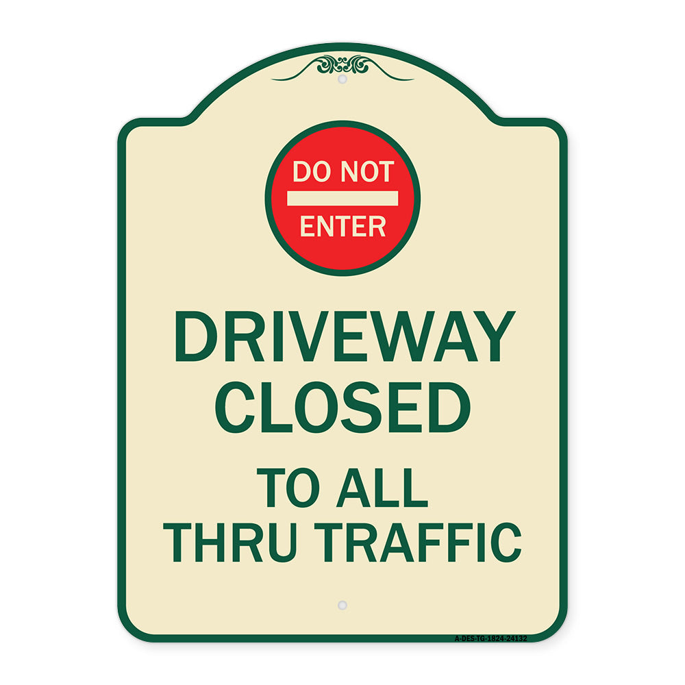 Driveway Closed to All Thru Traffic with Do Not Enter Symbol