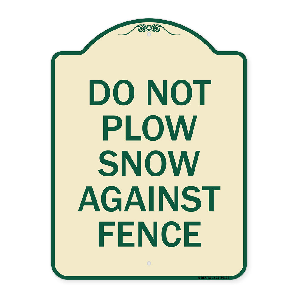 Do Not Plow Snow Against Fence