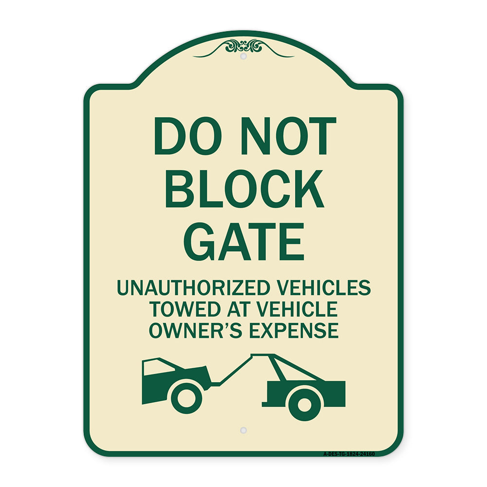 Do Not Block Gate Unauthorized Vehicles Towed at Owner Expense with Graphic