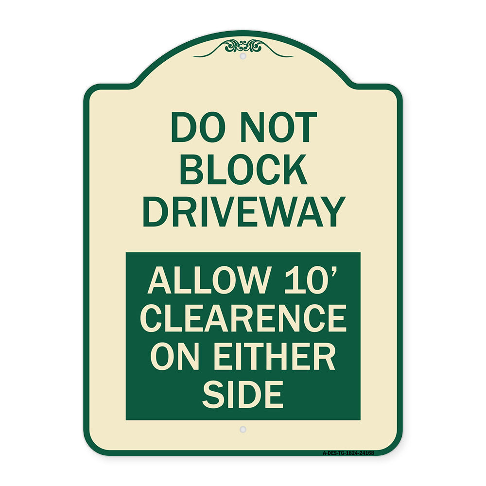 Do Not Block Driveway Allow 10 Ft Clearance on Either Side