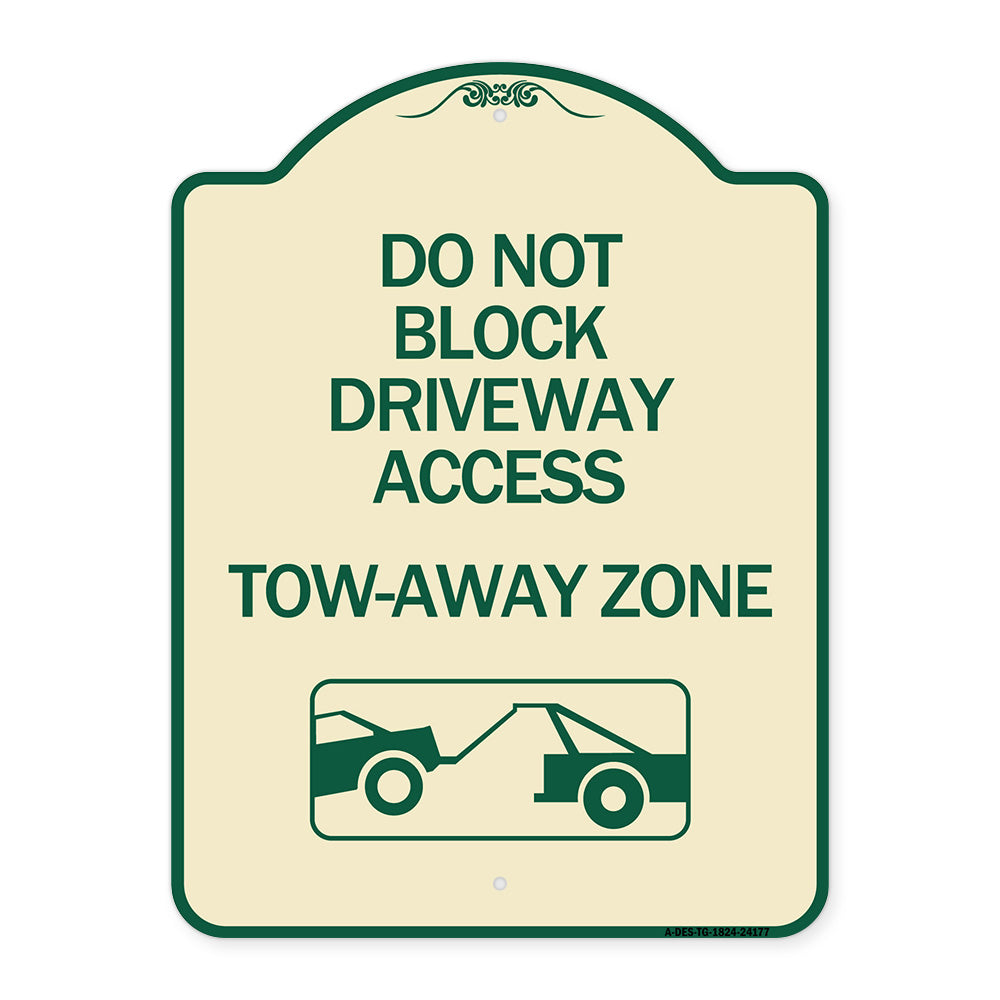 Do Not Block Driveway Access - Tow Away Zone (With Graphic)