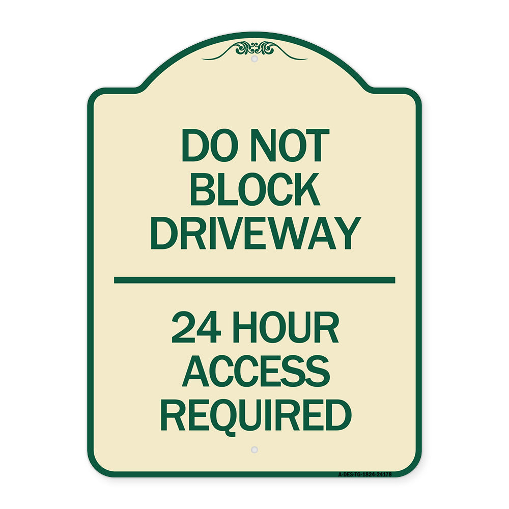 Do Not Block Driveway 24 Hour Access Required