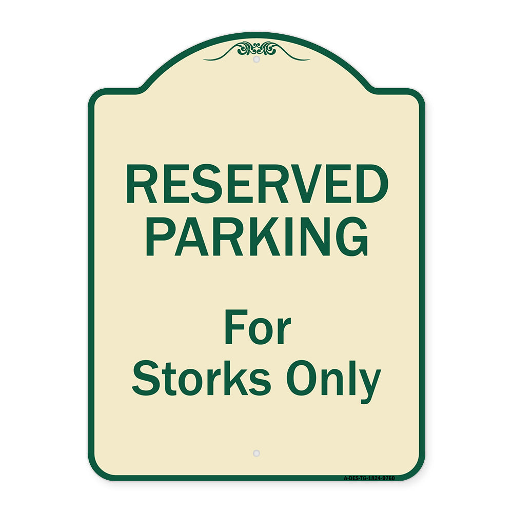Reserved Parking For Storks Only