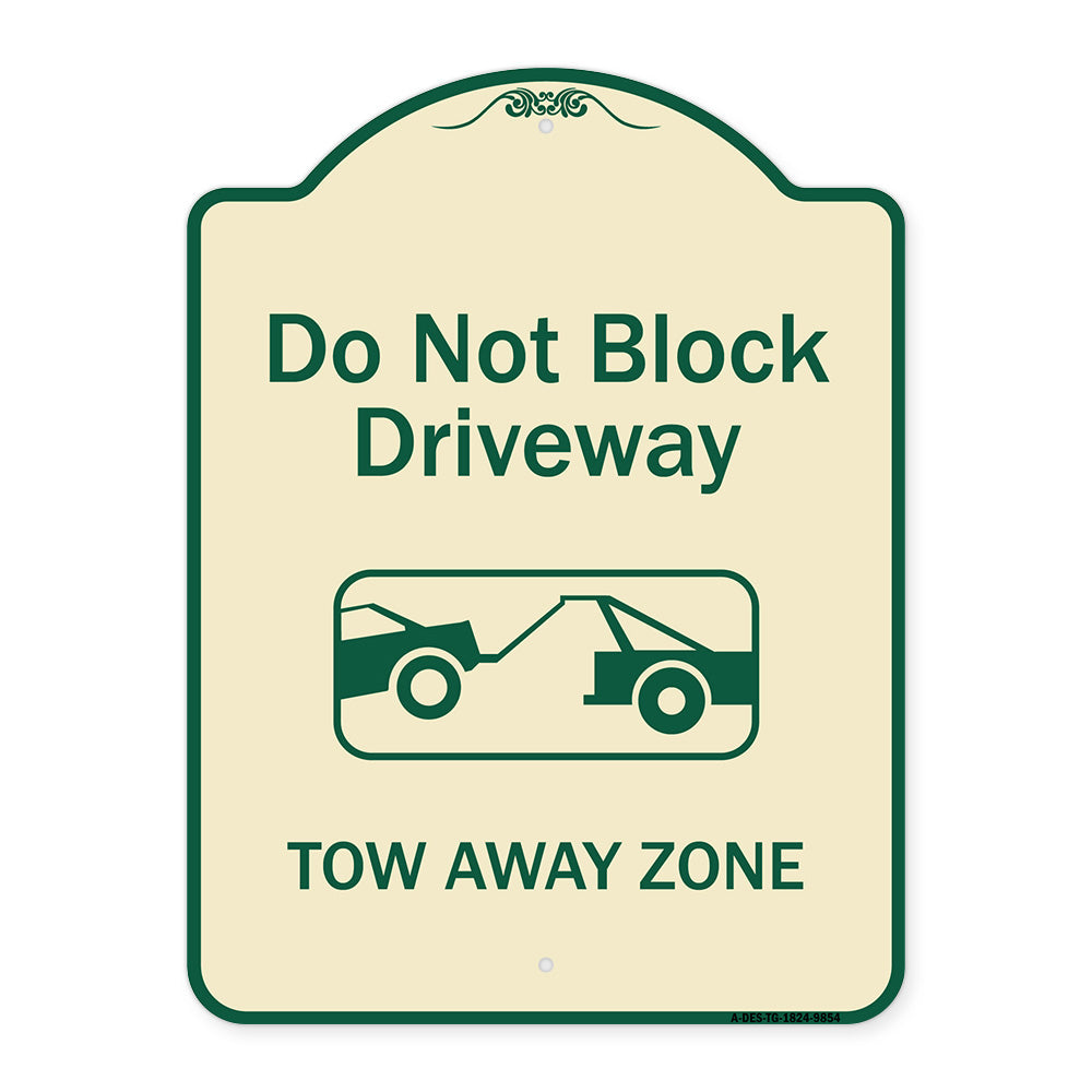 Do Not Block Driveway, Tow Away Zone