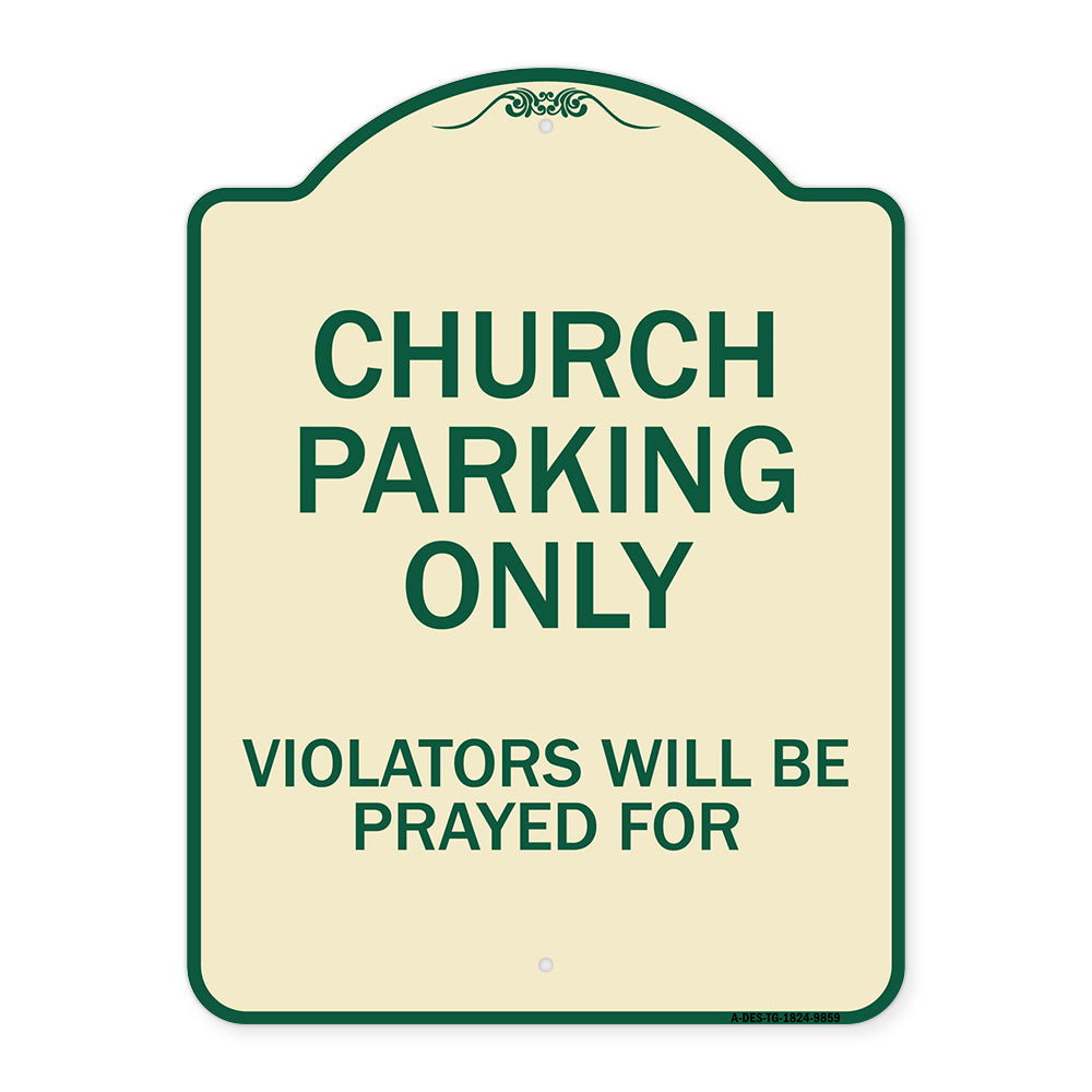 Church Parking Only, Violators Will Be Prayed For