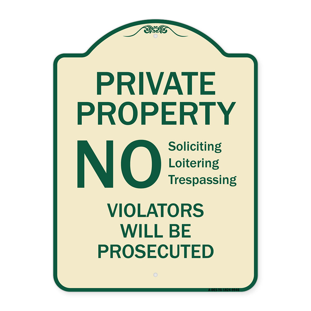 No Soliciting Loitering Trespassing. Violators Will Be Prosecuted