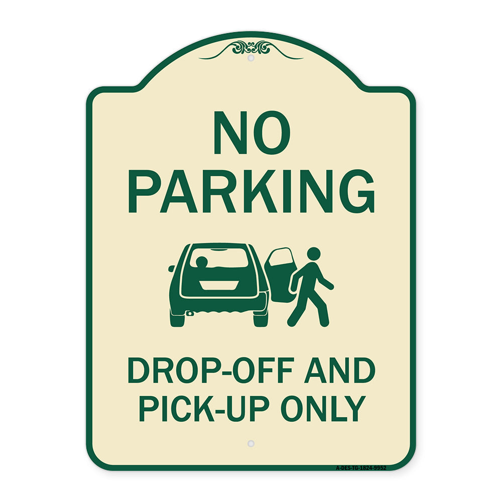 No Parking, Drop-off And Pick-up Only With Graphic