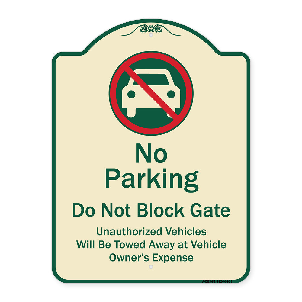 No Parking Do Not Block Gate Unauthorized Vehicle Towed Away At Vehicle Owner Expense