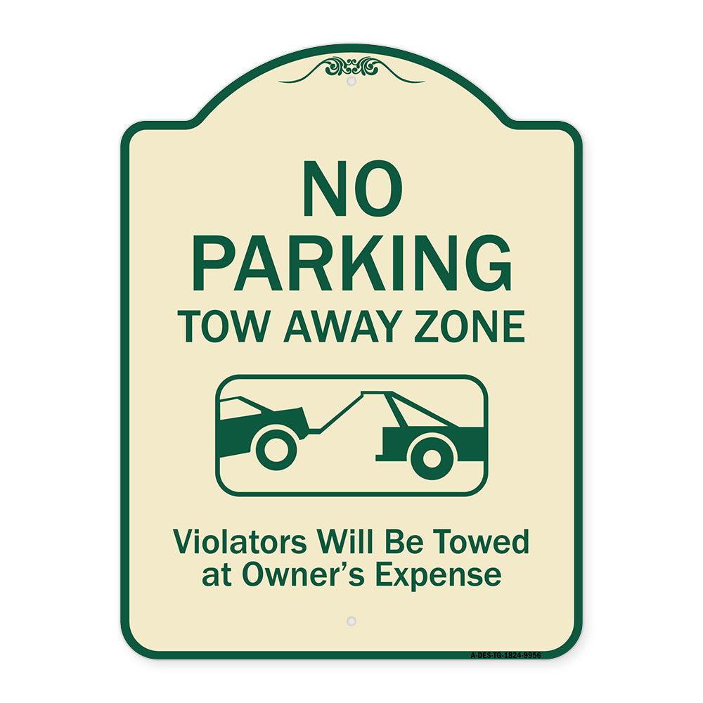 No Parking Tow Away Zone Violators Will Be Towed At Vehicle Owner's Expense