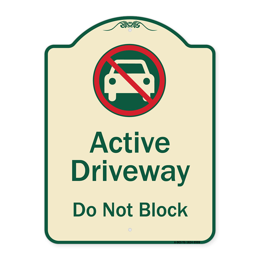 Active Driveway, Do Not Block With Graphic