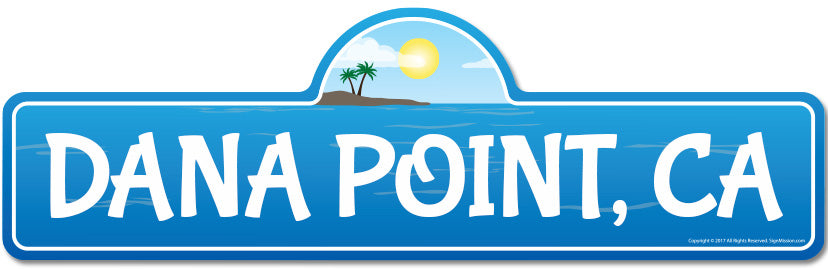 Dana Point, CA California Beach Street Sign