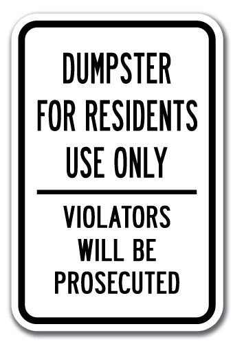 Dumpster For Residents Use Only Violators Will Be Prosecuted