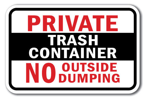 Private Trash Container No Outside Dumping