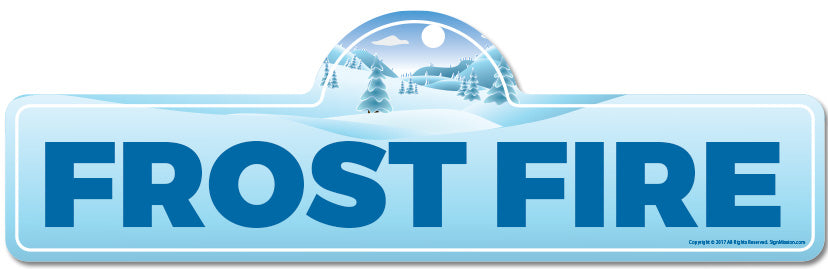 Frost Fire Street Sign