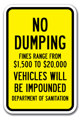 No Dumping Fines Range From $1,500 To $20,000 Vehicles Will Be Impounded Department Of Sanitation