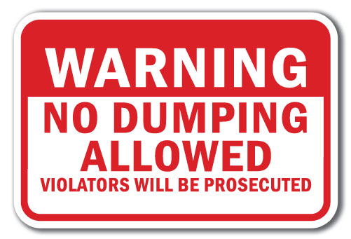 Warning No Dumping Allowed Violators Will Be Prosecuted
