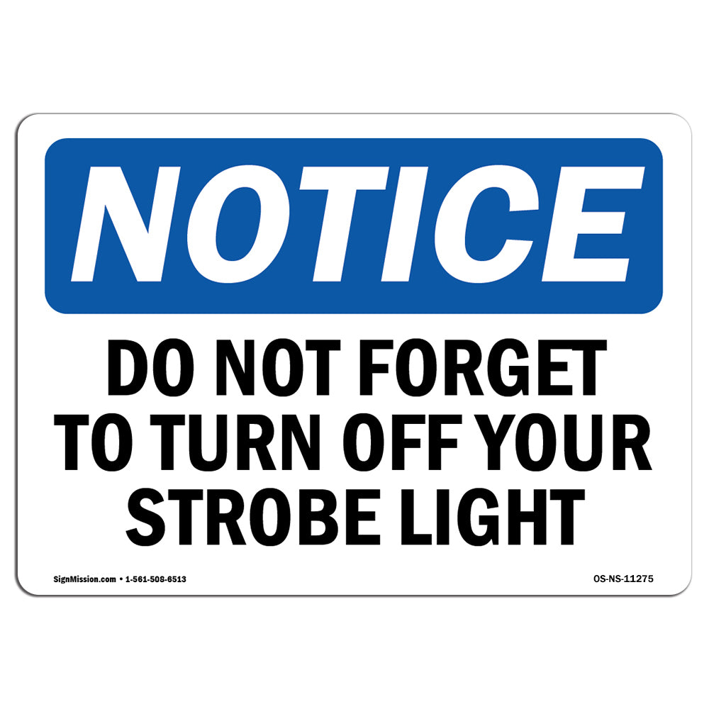 Do Not Forget To Turn Off Your Strobe Light
