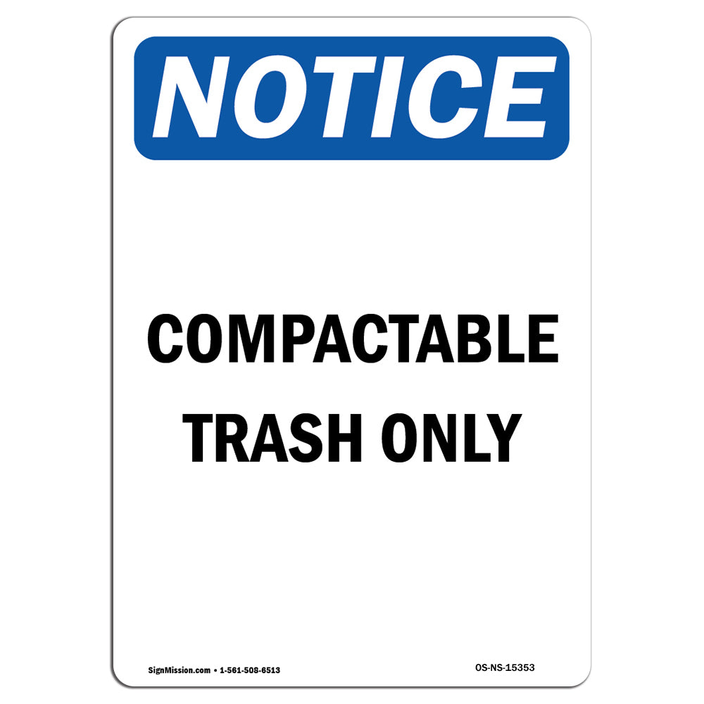 NOTICE Compactable Trash Only