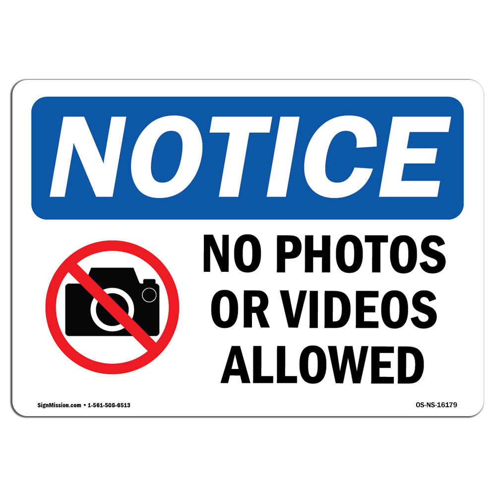 NOTICE No Photos Or Video Allowed
