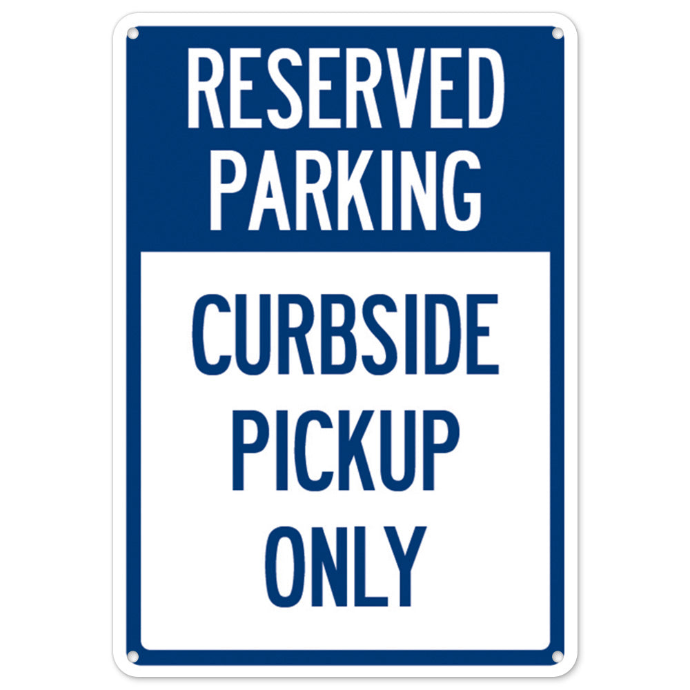 Reserved Parking Curbside Pick-up Only
