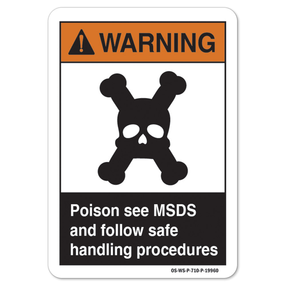 Poison See MSDS And Follow Safe Handling Procedures