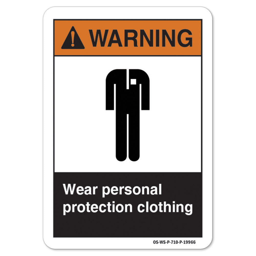 Wear Personal Protection Clothing