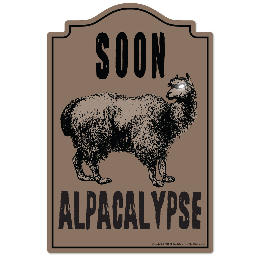 Alpacalypse Novelty Sign