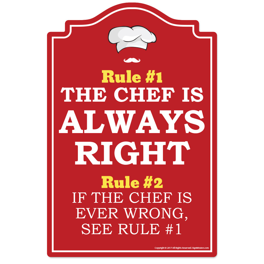 Chef Is Always Right Novelty Sign