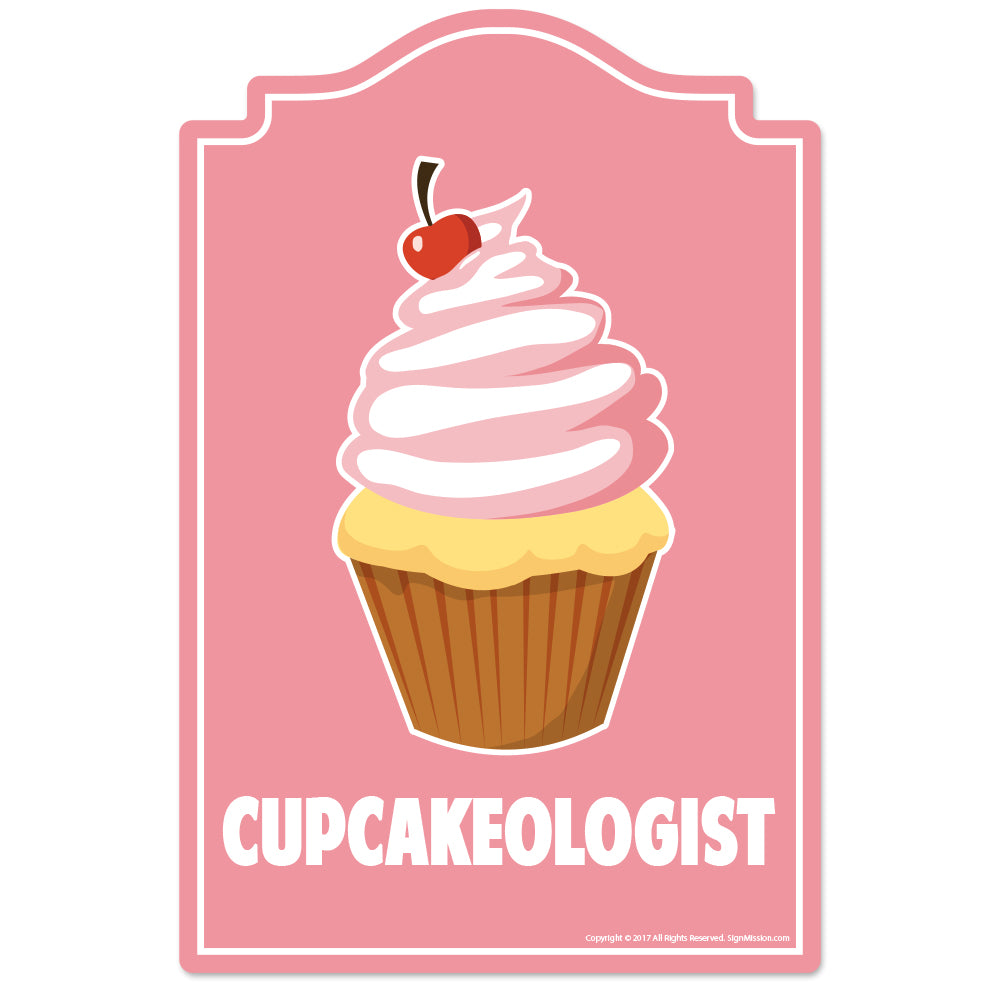 Cupcakeologist Novelty Sign