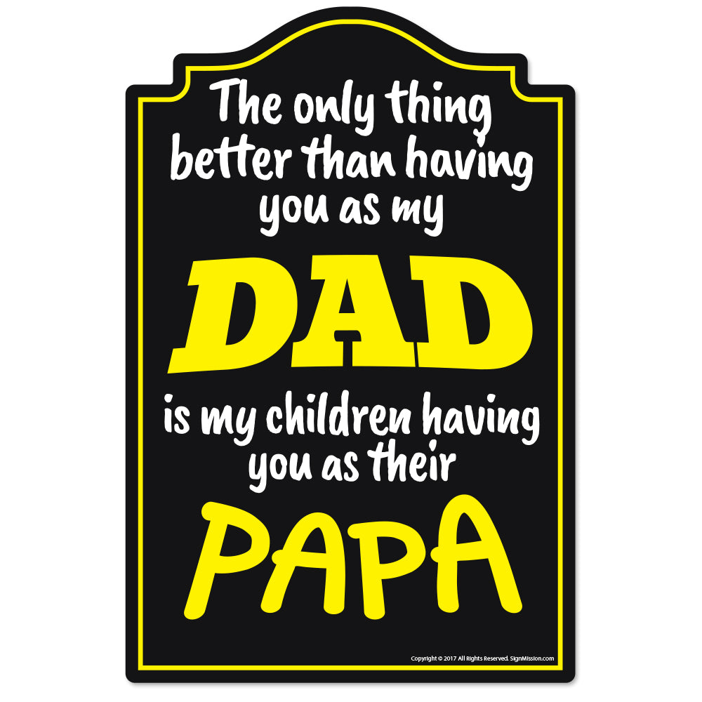 Dad Papa Novelty Sign