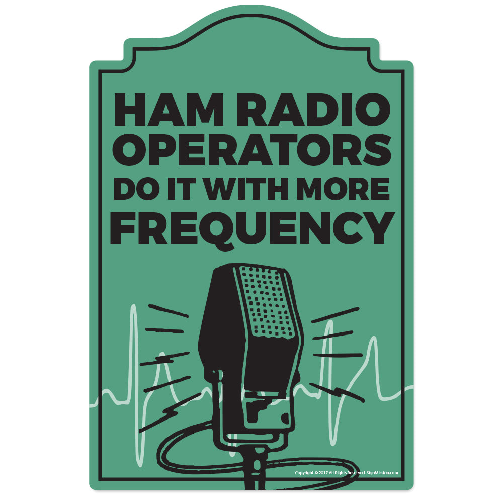 Ham Radio Operator Novelty Sign