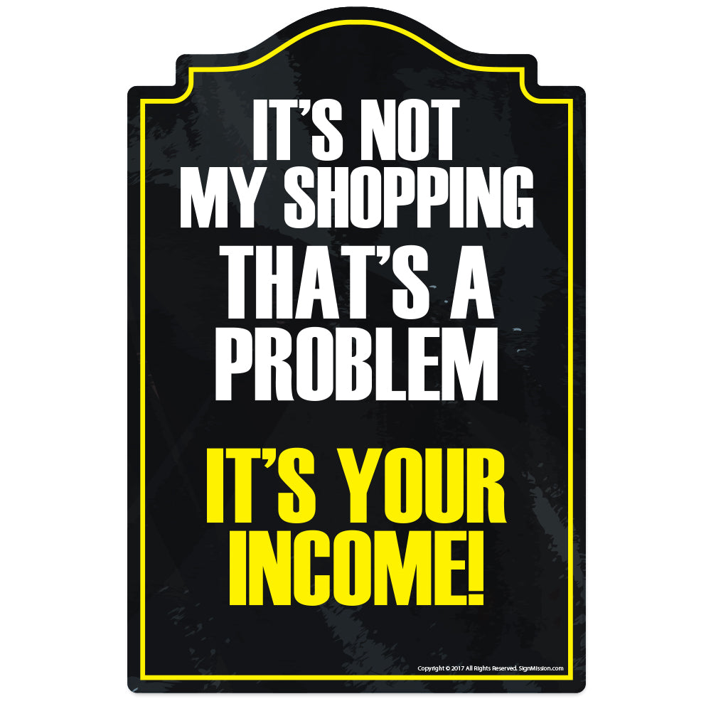Not My Shopping Thats The Problem Vinyl Decal Sticker