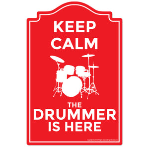 The Drummer Is Here Novelty Sign